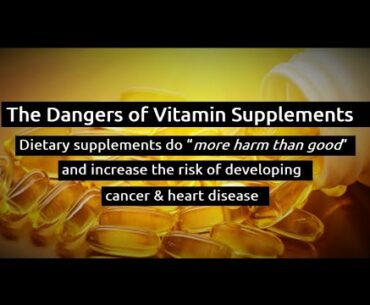 The Dangers of Synthetic Vitamins | Vitamins lead to serious health problems