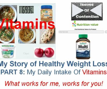 My Story of Healthy Weight Loss. PART 8: My Daily Intake Of Vitamins