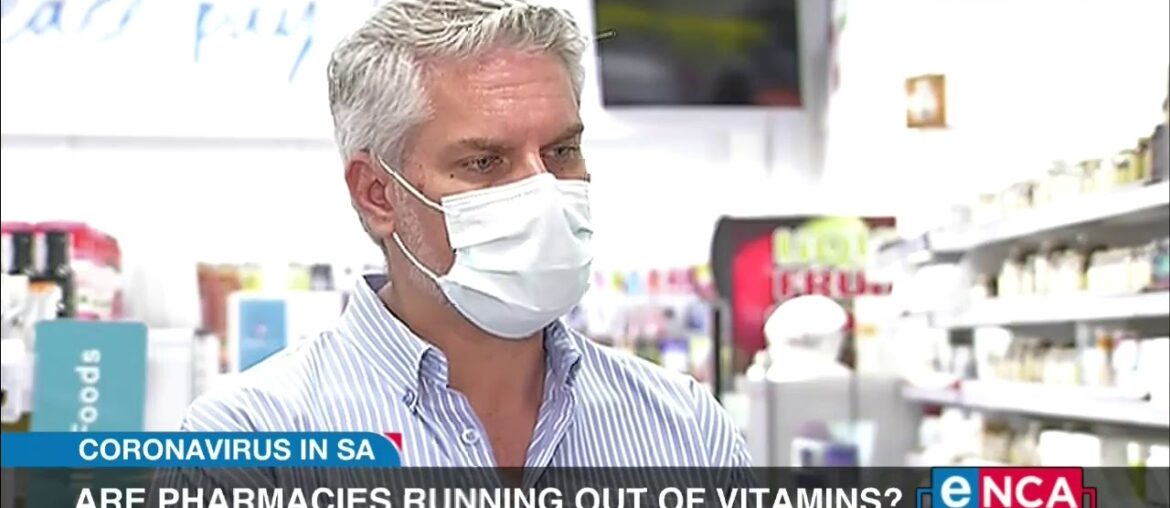 Are pharmarcies running out of vitamins? | Coronavirus in SA