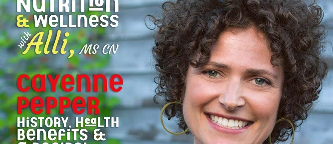 (S6E1) Nutrition & Wellness with Alli, MS, CN - Cayenne Pepper