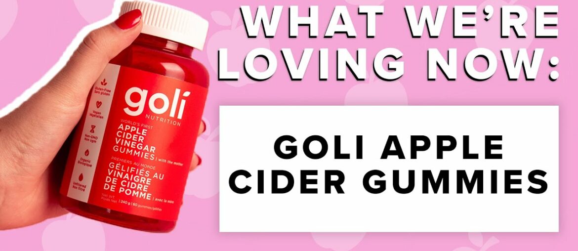 What We're Loving Now: Goli Apple Cider Gummies