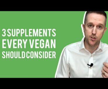 3 supplements every vegan should consider taking for optimal health and energy