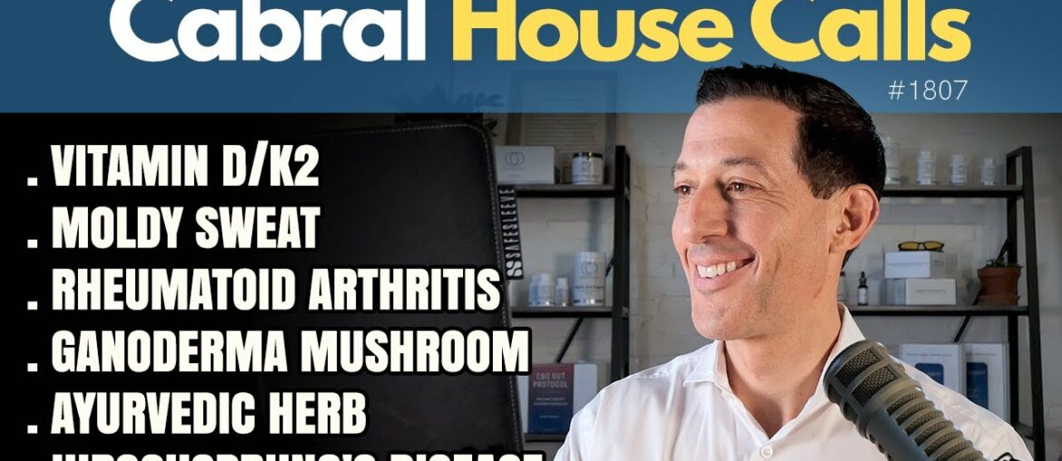 Vitamin D/K2, Moldy Sweat, RA, Ganoderma Mushroom, Ayurvedic Herb, Hirschsprung's Disease: #1807