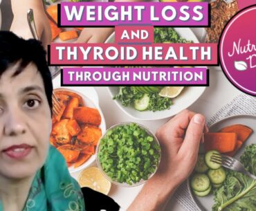 Weight Loss and Thyroid Health Through Nutrition