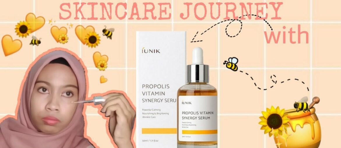 SKINCARE JOURNEY (iUNIK Propolis Vitamin Synergy Serum)
