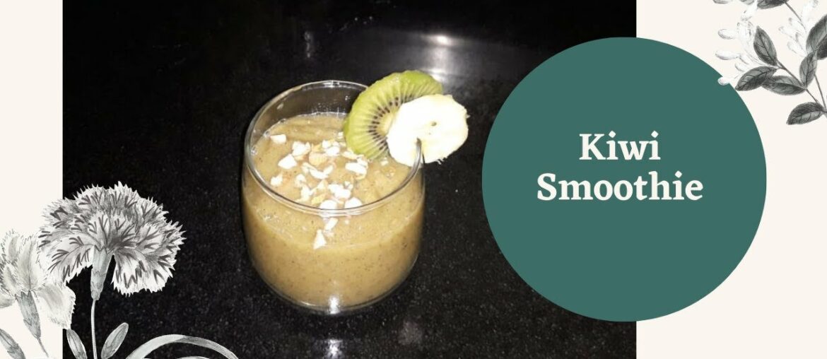 Vitamin C rich nutritional recipe Kiwi smoothie with banana || Kiwi recipes