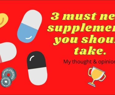 TOP 3 SUPPLEMENTS YOU SHOULD BE TAKING MY THOUGHTS.