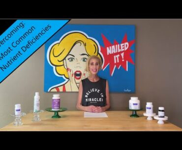 6 Most Common Nutrient Deficiencies and How to Overcome Them