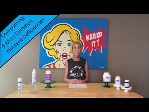 6 Most Common Nutrient Deficiencies and How to Overcome Them