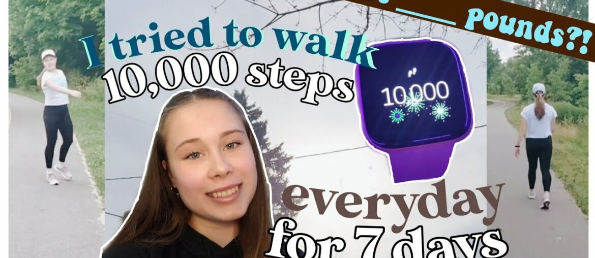 I TRIED TO WALK 10,000 STEPS A DAY FOR 7 DAYS *here are my results*