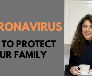 Coronavirus Tips to Protect Your Family, Natural treatment and self care for Coronavirus