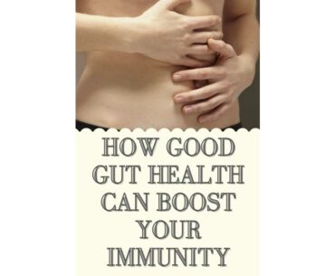How good gut health can boost your immunit. Can probiotics boost your immune system?