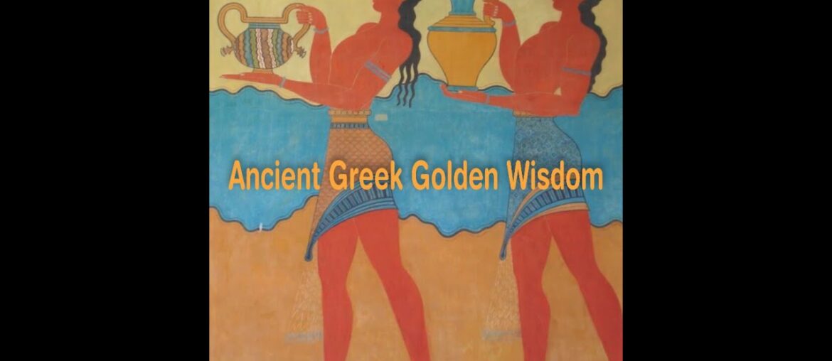 Ancient Greek Golden Wisdom -10 Happiness Lessons we can learn from the Ancient Greeks