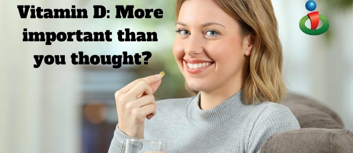 Is vitamin D even more important that you think?