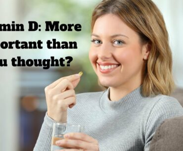 Is vitamin D even more important that you think?