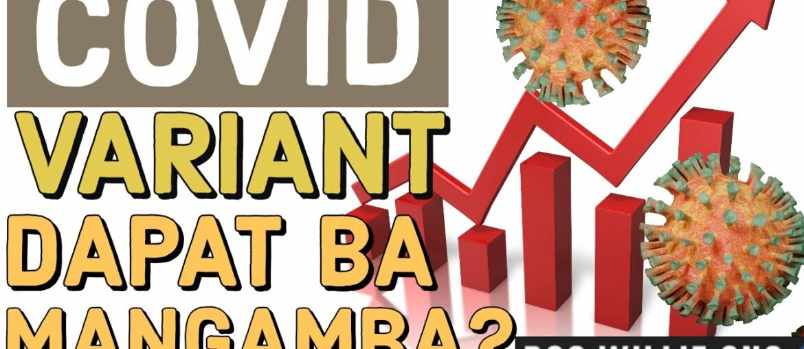 Covid Variant: Dapat bang Mangamba - by Doc Willie Ong