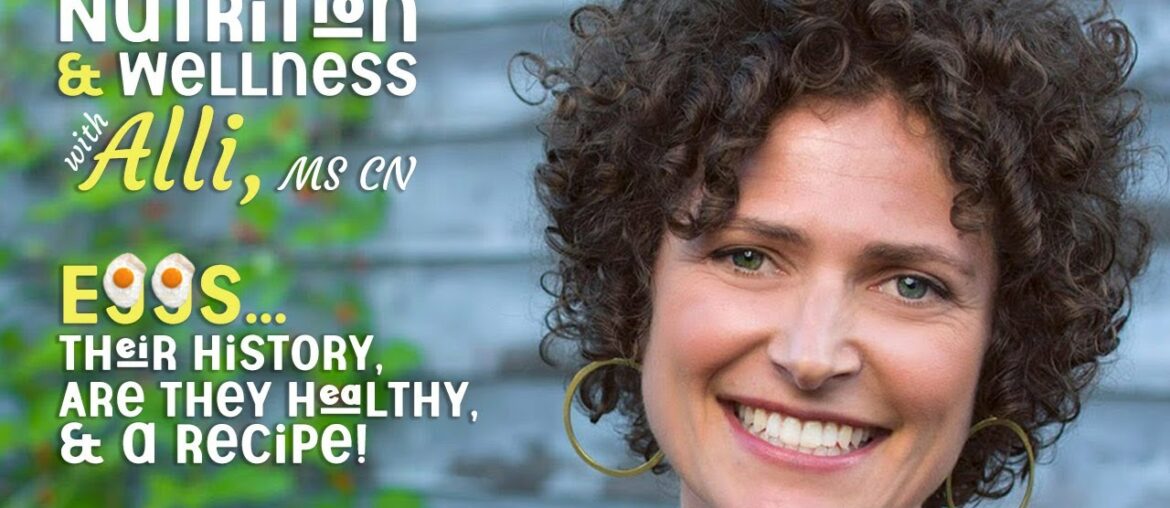 Health & Wellness with Alli, MS, CN - Eggs