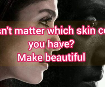 Doesn't matter which skin color you are? Make it Beautiful|Tamil|QUEEN PEDIA