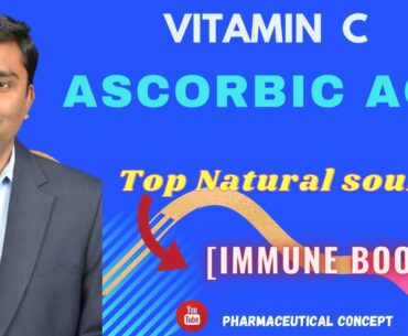 VITAMIN C | ASCORBIC ACID | BENEFITS  & NATURAL SOURCES | PC | PHARMACEUTICALCONCEPT