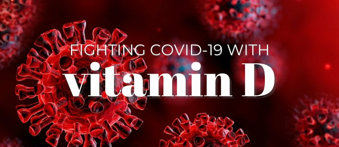 Why you need Vitamin D to fight viral infections
