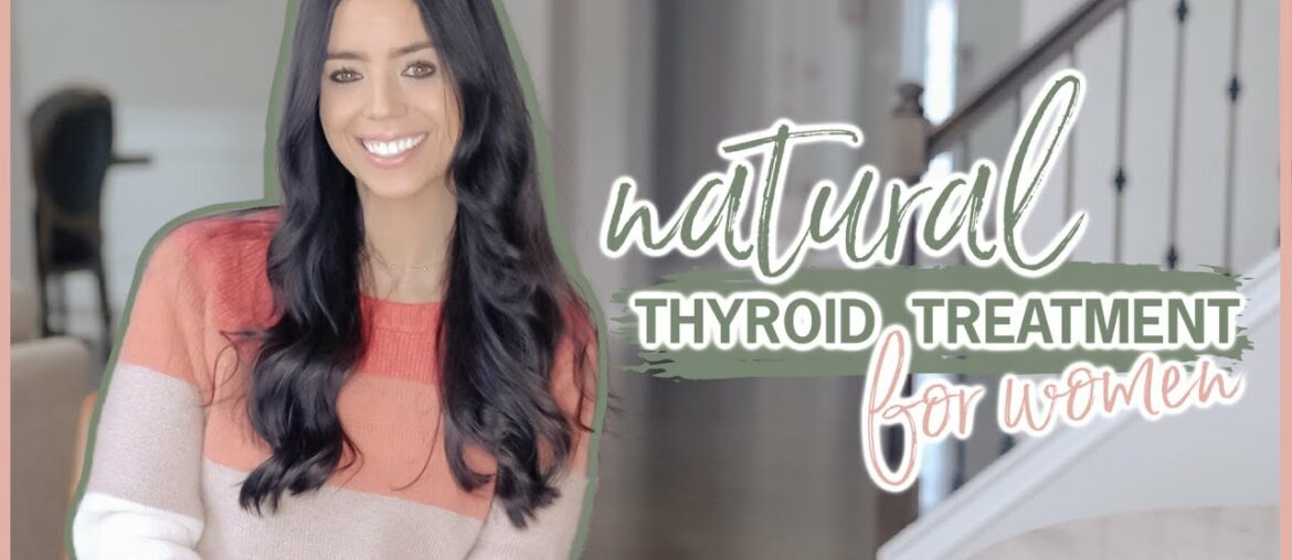 Natural THYROID TREATMENT for Women