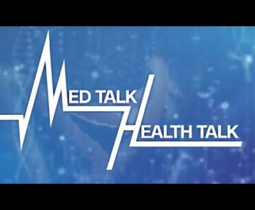 Med Talk, Health Talk: New variant of COVID-19