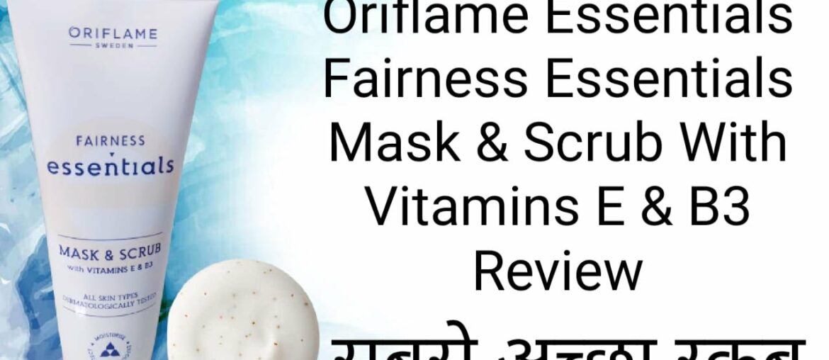 Fairness Essentials Mask & Scrub With Vitamins E & B3 Review In Hindi