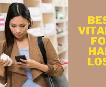 BEST VITAMIN FOR HAIR LOSS