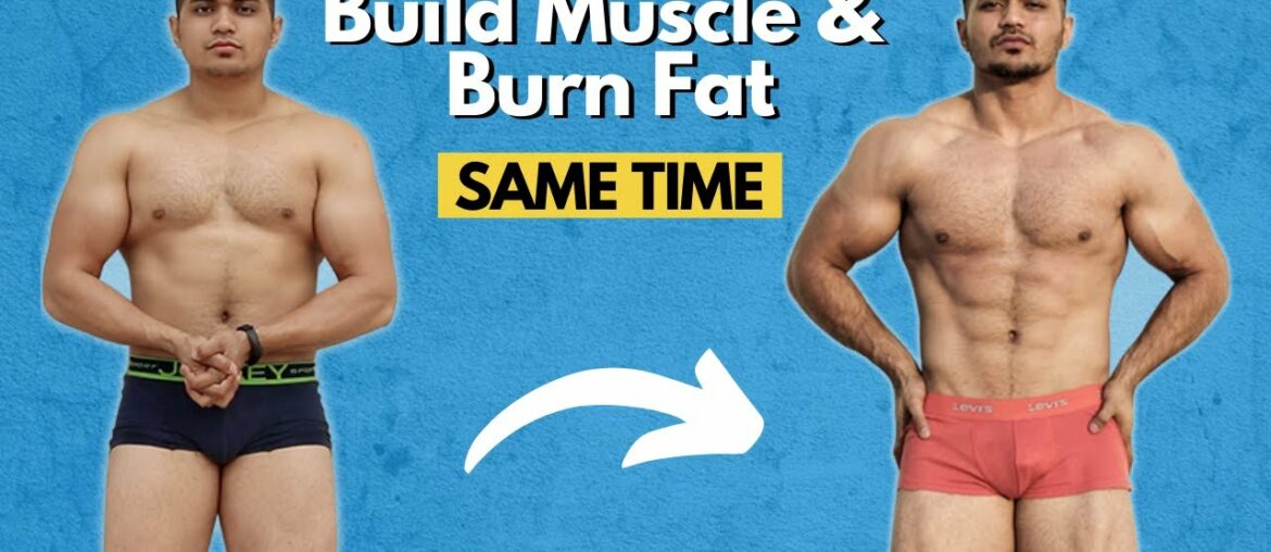How to Build Muscle and Lose Fat (Body Recomposition)