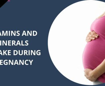 VITAMINS AND MINERALS TO TAKE DURING PREGNANCY