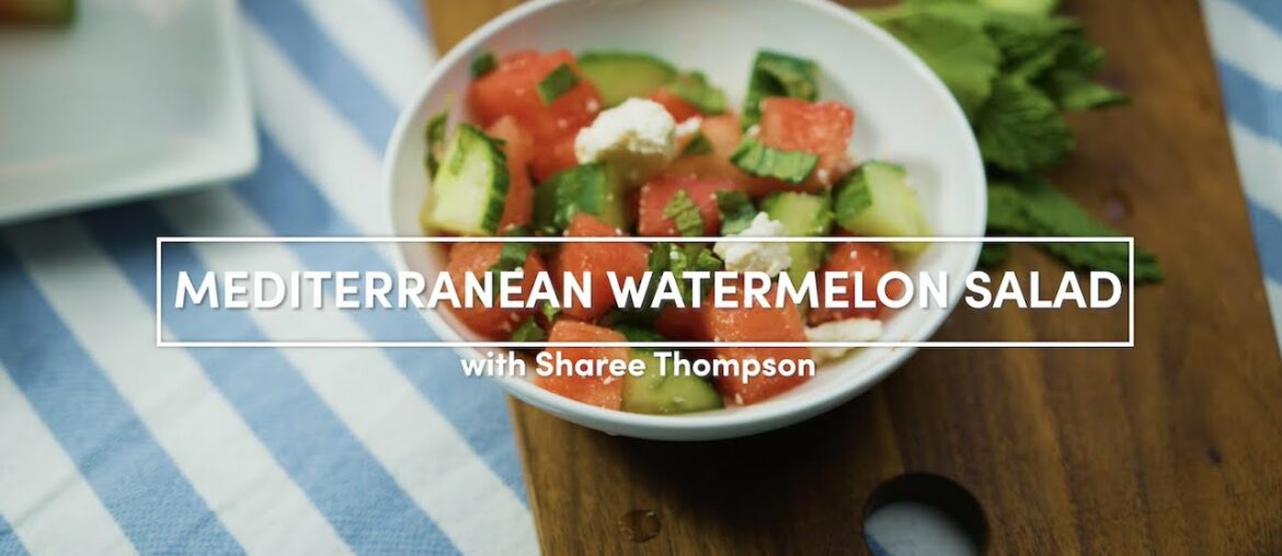 Nutrition Series: Mediterranean Watermelon Salad