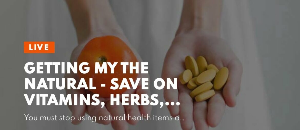 Getting My The Natural - Save on Vitamins, Herbs, Supplements and To Work