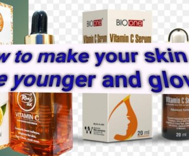 How to make your skin more younger and beautiful / use of vitamin C
