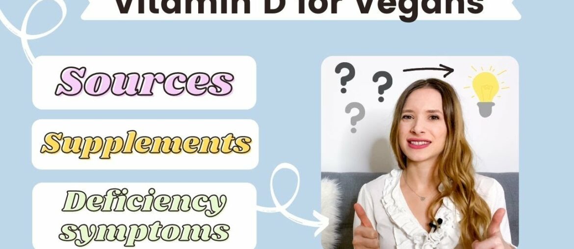 Vitamin D for Vegans: Everything You NEED to Know - Supplements, Deficiency Symptoms, Sources