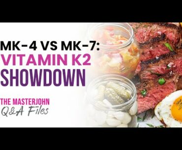 MK-4 vs MK-7: Vitamin K2 Showdown