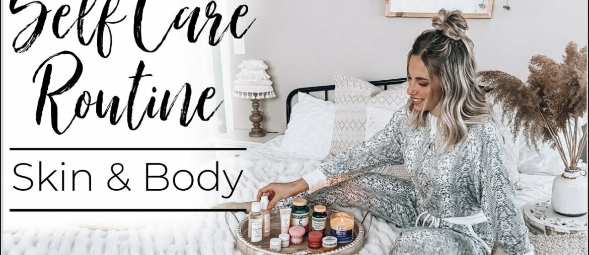 Self-Care Routine 2021 | Skin & Body