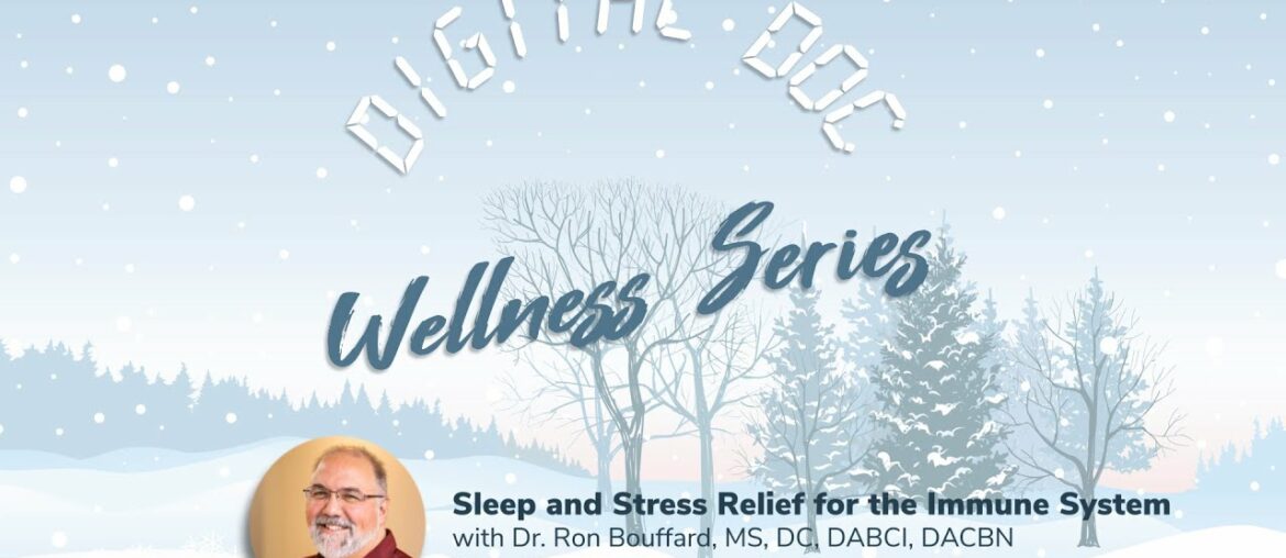Digital Doc Wellness Series | Sleep and Stress Relief for the Immune System