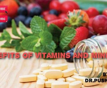 Benefits of Vitamins and Minerals||drpushkar
