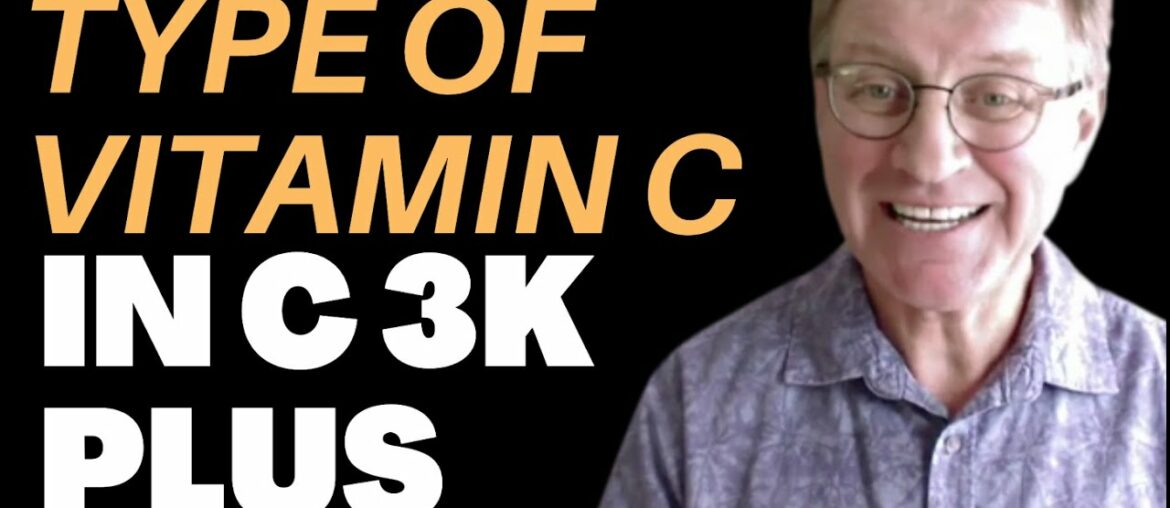What Type Of Vitamin C Is In C 3K Plus And Why | Eric Bakker