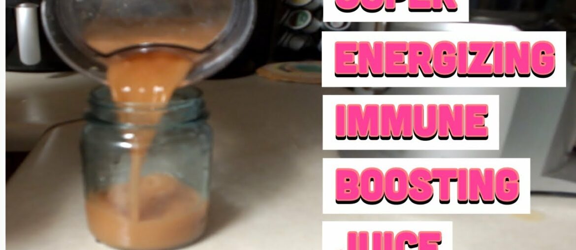 Super Tasty Energizing Immune Boosting Juice