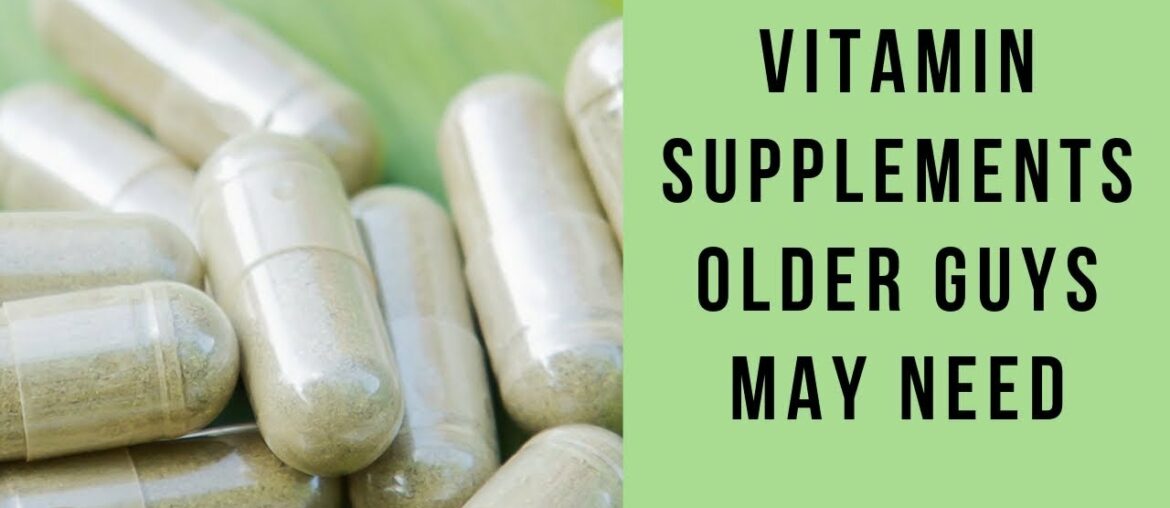 Vitamins For Men As You Get Older