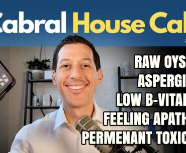 Raw Oysters, Aspergillus, Low B-Vitamins, Feeling Apathetic, Permanent Toxicity? | 1821