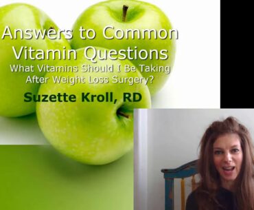 What Vitamins Should I Be Taking After Weight Loss Surgery?