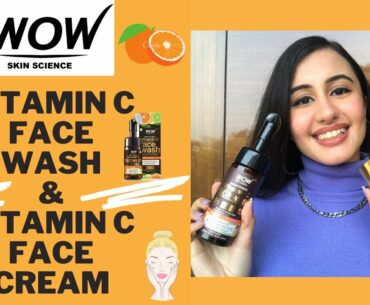 WOW Vitamin C Face Wash And Vitamin C Face Cream Review | Kishveen Kaur