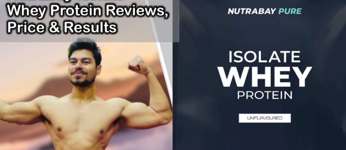 NUTRABAY Whey Isolate Protein Honest Review | Nutrition Value,Price & Results | Fitness For You-FFY