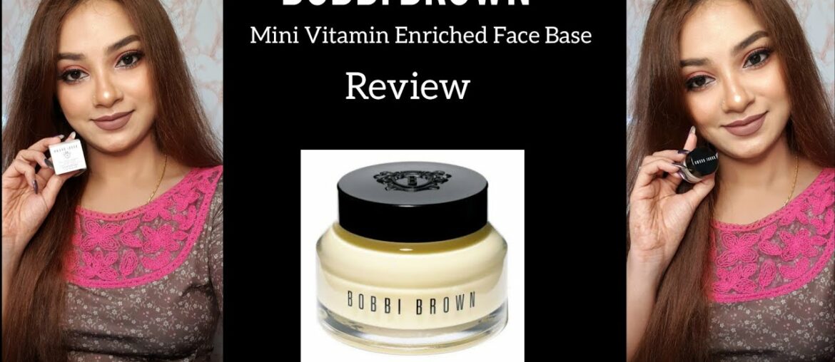 Bobbi brown vitamin enriched face base all in one moisturizer primer | Best moisturizer
