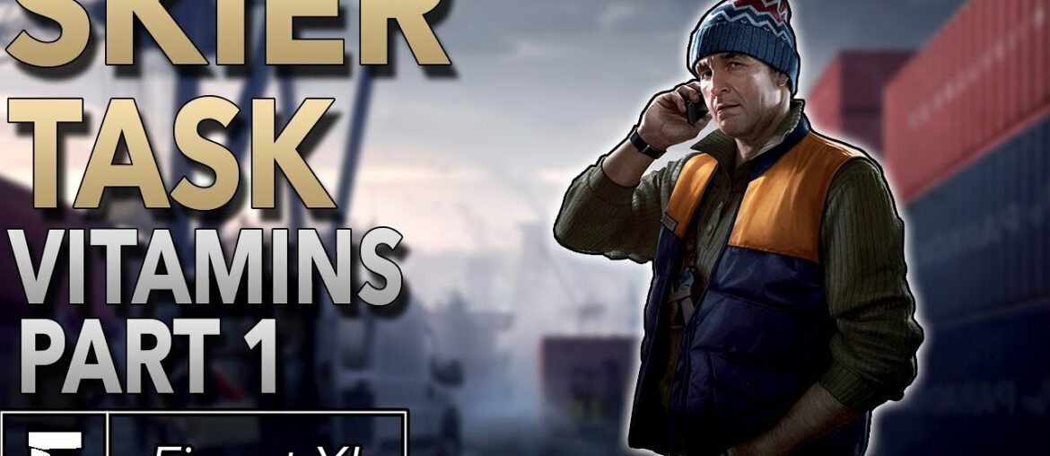 Skier Task Guide | Vitamins Part 1 | Escape From Tarkov