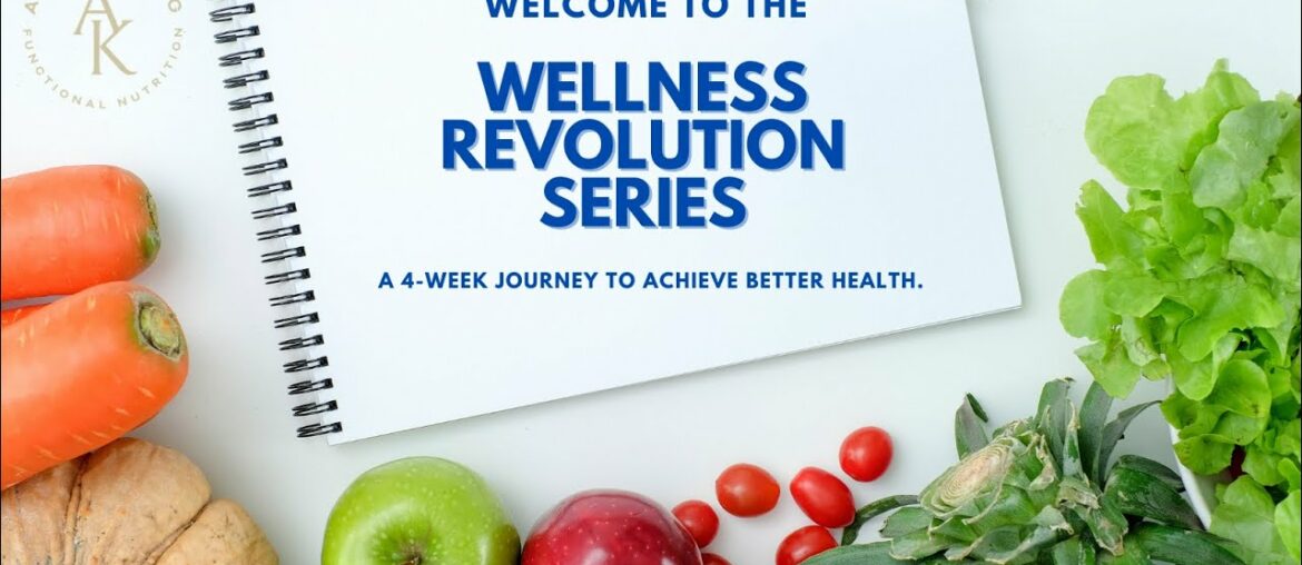 Wellness Revolution Series | Week 3 | Detoxification & Liver Health