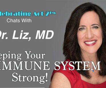 Keeping Your Immune System Strong!