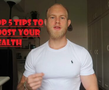 Top 5 Health Tips - How to boost the immune system